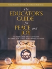 The Educator's Guide for Peace and Joy: An Alphabet of Strategies to Help You Light Your Inner Candle By Gerry Fitzpatrick-Doria Ed D., Lauren Yack M. Ed Cover Image
