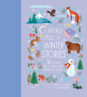 A World Full of Winter Stories: 50 Folk Tales and Legends from Around the World (World Full of...) By Angela McAllister, Olga Baumert (Illustrator) Cover Image