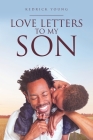 Love Letters to My Son By Kedrick Young Cover Image