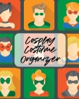 Cosplay Costume Organizer: Performance Art Character Play Portmanteau Fashion Props By Paige Cooper Cover Image