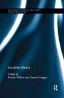 Locative Media (Routledge Studies in New Media and Cyberculture) By Rowan Wilken (Editor), Gerard Goggin (Editor) Cover Image