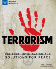 Terrorism: Violence, Intimidation, and Solutions for Peace (Inquire & Investigate) By Carla Mooney, Tom Casteel (Illustrator) Cover Image