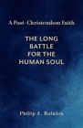 A Post-Christendom Faith: The Long Battle for the Human Soul Cover Image