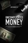 Uncomplicated Money: Retirement Is Within Reach By Gerry Dougherty Cover Image