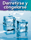 Derretirse Y Congelarse (Melting and Freezing) (Spanish Version) (Science Readers) Cover Image