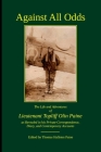 Against All Odds: The Life and Adventures of Lieutenant Topliff Olin Paine as Revealed in his Private Correspondence, Diary, and Contemp Cover Image