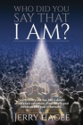 Who Did You Say That I Am? By Jerry Hagee Cover Image