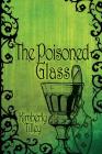 The Poisoned Glass By Kimberly Tilley, Beth Crosby (Editor) Cover Image