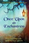 Once Upon an Enchantress By Hermione Lee Cover Image