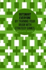 Outsmart everyone by training your brain with Strategy.Games Activity book Cover Image