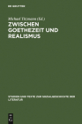 Zwischen Goethezeit und Realismus (Studien Und Texte Zur Sozialgeschichte der Literatur #92) By Michael Titzmann (Editor) Cover Image