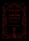 Visions of the Vampire: Two Centuries of Blood-sucking Tales Cover Image