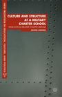 Culture and Structure at a Military Charter School: From School Ground to Battle Ground (New Frontiers in Education) By Brooke Johnson Cover Image