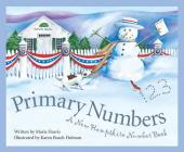 Primary Numbers: A New Hampshire Number Book (Count Your Way Across the U.S.A.) By Marie Harris, Karen Busch Holman Cover Image