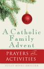 A Catholic Family Advent: Prayers and Activities Cover Image