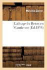 L'Abbaye Du Beton En Maurienne (Histoire) Cover Image