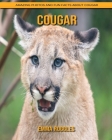 Cougar: Amazing Photos and Fun Facts about Cougar Cover Image