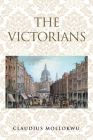 The Victorians By Claudius Mollokwu Cover Image
