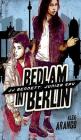 Bedlam in Berlin By Alba Arango Cover Image