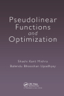 Pseudolinear Functions and Optimization Cover Image