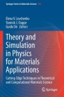 Theory and Simulation in Physics for Materials Applications: Cutting-Edge Techniques in Theoretical and Computational Materials Science By Elena V. Levchenko (Editor), Yannick J. Dappe (Editor), Guido Ori (Editor) Cover Image