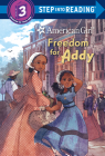 Freedom for Addy (American Girl) (Step into Reading) Cover Image