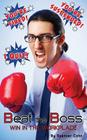 Beat the Boss: Win in the Workplace By Spencer Cohn, Lisa Carton (Foreword by) Cover Image