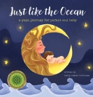 Just Like The Ocean: a yoga journey for parent and baby By Emily Foster Williams, Sabdo Purnomo (Illustrator) Cover Image
