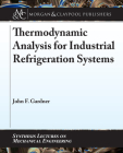 Thermodynamic Analysis for Industrial Refrigeration Systems (Synthesis Lectures on Mechanical Engineering) Cover Image