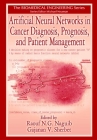 Artificial Neural Networks in Cancer Diagnosis, Prognosis, and Patient Management (Biomedical Engineering) By R. N. G. Naguib (Editor), G. V. Sherbet (Editor) Cover Image