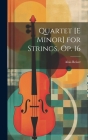 Quartet [E Minor] for Strings, Op. 16 Cover Image