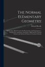 The Normal Elementary Geometry: Embracing a Brief Treatise On Mensuration and Trigonometry: Designed for Academies, Seminaries, High Schools, Normal S By Edward Brooks Cover Image