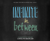 Infinite in Between By Carolyn Mackler, Erin Yuen (Narrated by) Cover Image