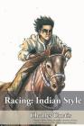 Racing: Indian Style By Charles Curtis, Kitty Frank (Abridged by), Hailey East (Illustrator) Cover Image