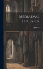 Mediaeval Leicester Cover Image