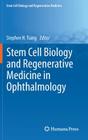 Stem Cell Biology and Regenerative Medicine in Ophthalmology By Stephen Tsang (Editor) Cover Image