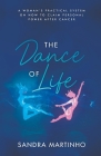 The Dance of Life By Sandra Martinho Cover Image