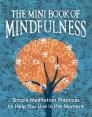 The Mini Book of Mindfulness: Simple Meditation Practices to Help You Live in the Moment (RP Minis) Cover Image