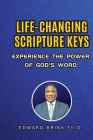 Life-Changing Scripture Keys: Experience The Power of God's Word Cover Image