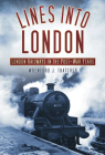 Lines into London: London Railways in the Post-War Years Cover Image