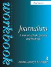Journalism Workbook: A Manual of Tasks, Projects and Resources Cover Image
