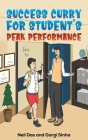 Success Curry for Student's Peak Performance By Neil Das (Joint Author), Gargi Sinha (Joint Author) Cover Image
