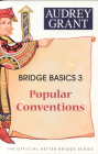 Bridge Basics 3: Popular Conventions (Official Better Bridge) By Audrey Grant Cover Image