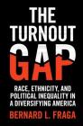 The Turnout Gap: Race, Ethnicity, and Political Inequality in a Diversifying America Cover Image