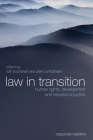 Law in Transition: Human Rights, Development and Transitional Justice (Osgoode Readers #3) By Ruth Buchanan (Editor), Peer Zumbansen (Editor) Cover Image