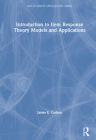Introduction to Item Response Theory Models and Applications (Multivariate Applications) Cover Image