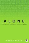 Alone: Finding Connection in a Lonely World By Andy Braner Cover Image