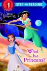 What Is a Princess? (Disney Princess) (Step into Reading) Cover Image