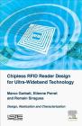Chipless Rfid Reader Design for Ultra-Wideband Technology: Design, Realization and Characterization By Marco Garbati, Etienne Perret, Romain Siragusa Cover Image