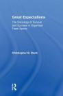 Great Expectations: The Sociology of Survival and Success in Organized Team Sports By Christopher B. Doob Cover Image